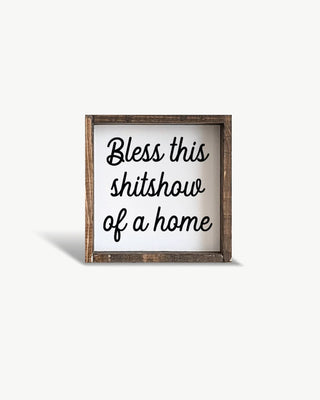Bless This Shit Show of a Home Wood Sign image 0