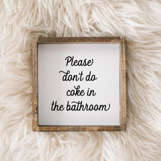 Please Don't Do Coke in the Bathroom Sign image 1