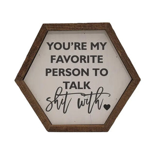 You're My Favorite Person Hexagon Sign image 0