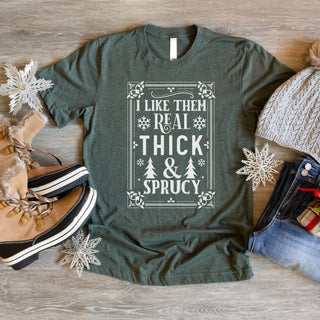 I Like Them Real Thick & Sprucy image 0