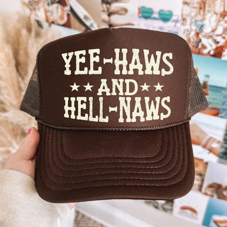 Yee-Haws and Hell-Naws Trucker Hat
